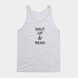 Shut up and Read! Tank Top